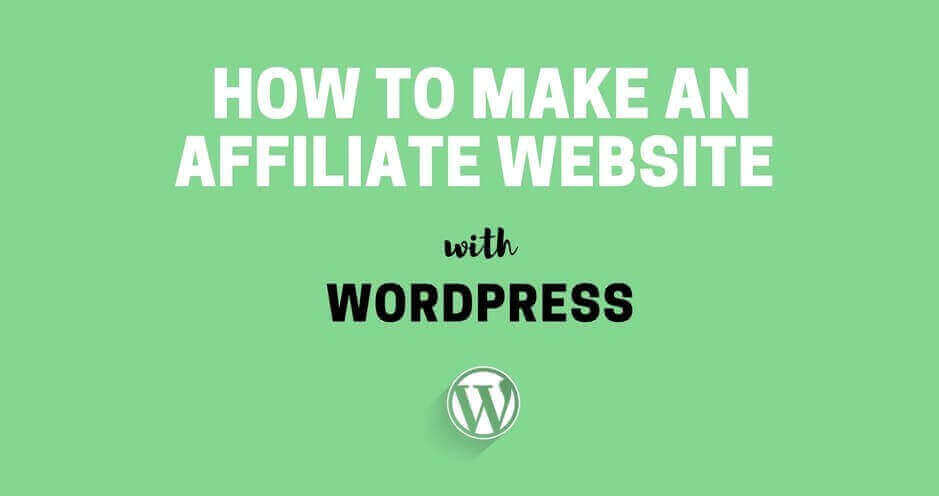 Make An Affiliate Website with WordPress in 10 Minutes