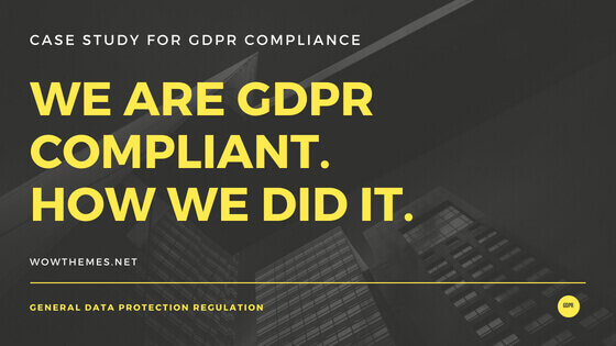 WowThemesNet is GDPR compliant. How we did it.